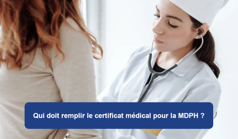 remplir le certificat médical MDPH