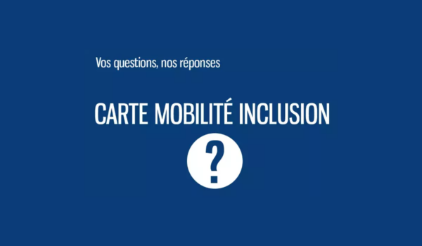 FAQ carte mobilité inclusion