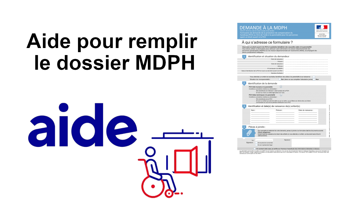 aide remplir le dossier mdph